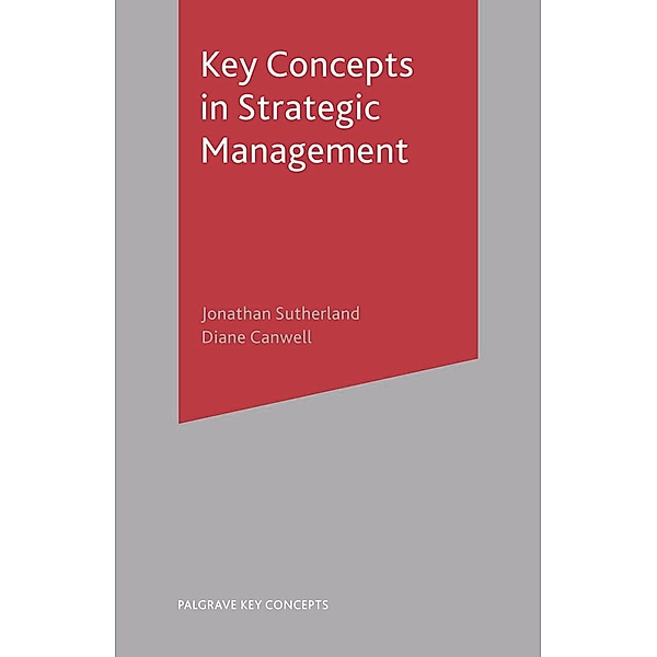 Key Concepts in Strategic Management / Macmillan Key Concepts, Jonathan Sutherland
