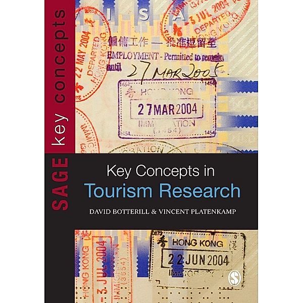 Key Concepts in Tourism Research / SAGE Key Concepts series, David Botterill, Vincent Platenkamp