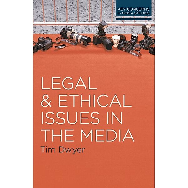 Key Concerns in Media Studies / Legal and Ethical Issues in the Media, Tim Dwyer
