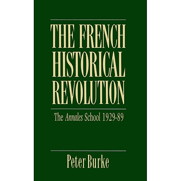Key Contemporary Thinkers: The French Historical Revolution, Peter Burke