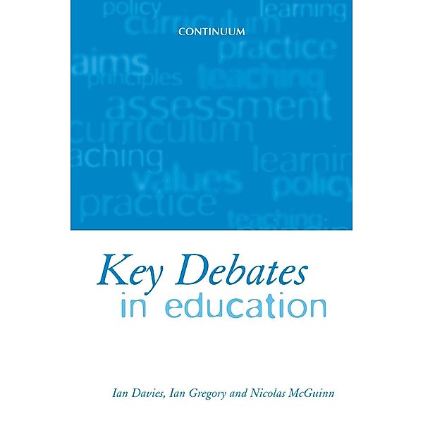 Key Debates in Education, Ian Davies, Ian Gregory, Nicholas McGuinn