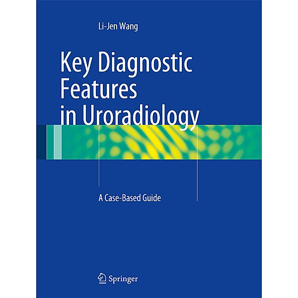 Key Diagnostic Features in Uroradiology, Li-Jen Wang