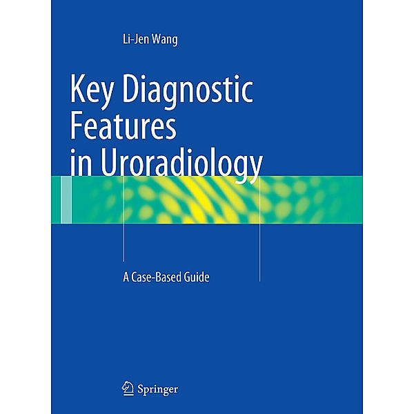 Key Diagnostic Features in Uroradiology, Li-Jen Wang