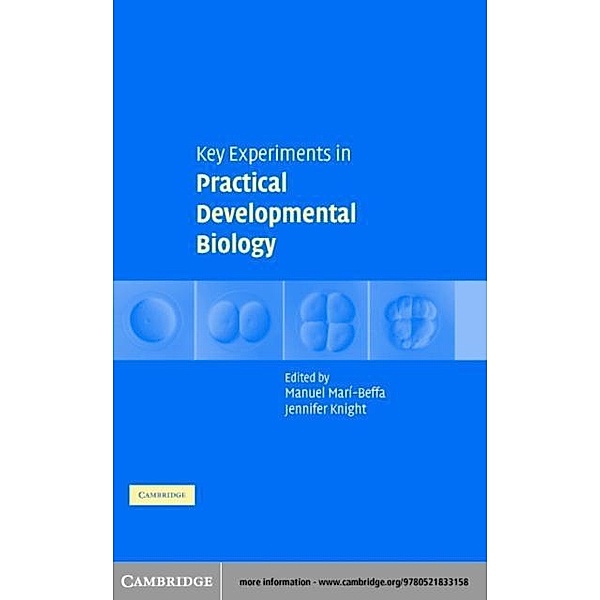 Key Experiments in Practical Developmental Biology