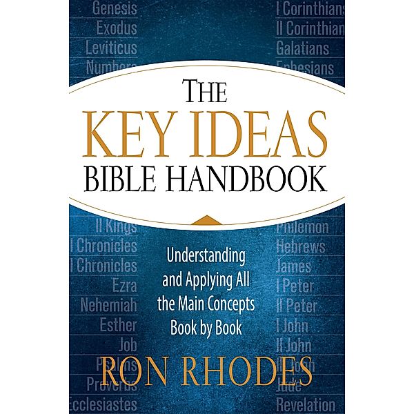 Key Ideas Bible Handbook, Ron Rhodes