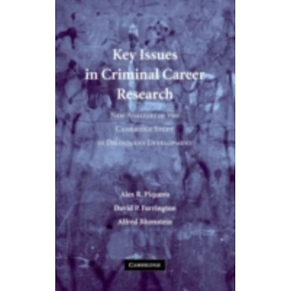 Key Issues in Criminal Career Research, Alex R. Piquero
