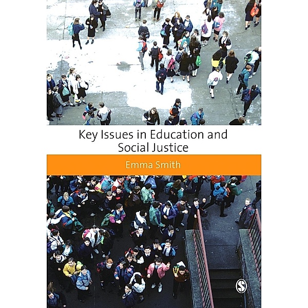 Key Issues in Education and Social Justice / Education Studies: Key Issues, Emma Smith