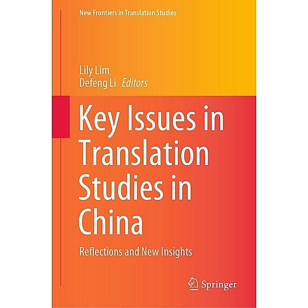 Key Issues in Translation Studies in China / New Frontiers in Translation Studies