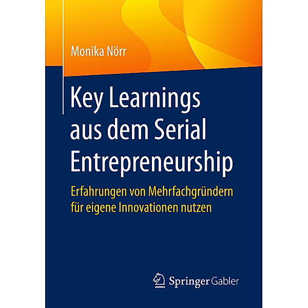 Key Learnings aus dem Serial Entrepreneurship, Monika Nörr