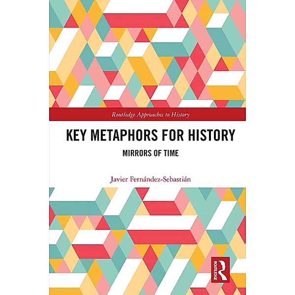 Key Metaphors for History, Javier Fernández-Sebastián