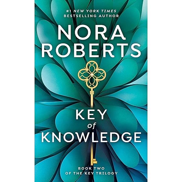 Key Of Knowledge / Key Trilogy Bd.2, Nora Roberts