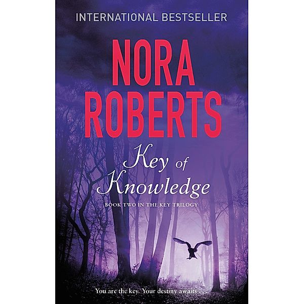 Key Of Knowledge / Key Trilogy Bd.2, Nora Roberts