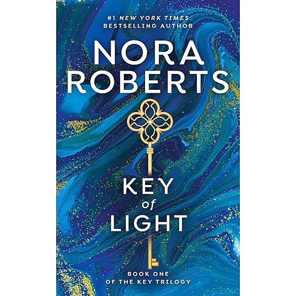 Key Of Light / Key Trilogy Bd.1, Nora Roberts