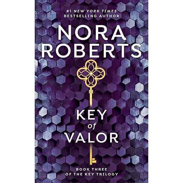 Key Of Valor / Key Trilogy Bd.3, Nora Roberts