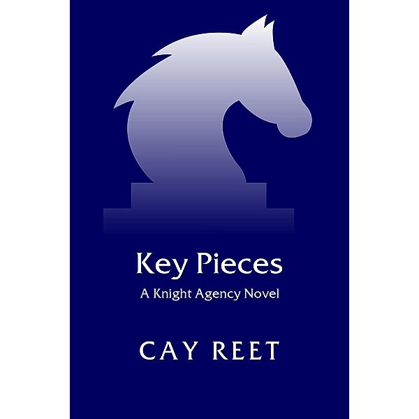 Key Pieces (Knight Agency, #2), Cay Reet