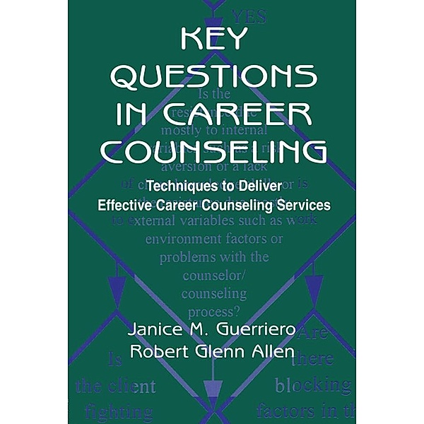 Key Questions in Career Counseling, Janice M. Guerriero, Robert G. Allen