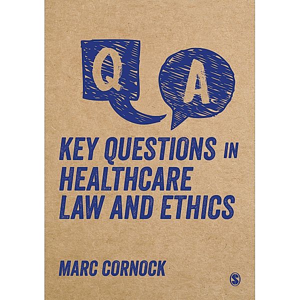 Key Questions in Healthcare Law and Ethics, Marc Cornock