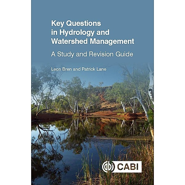 Key Questions in Hydrology and Watershed Management / Key Questions, Leon Bren, Patrick Lane