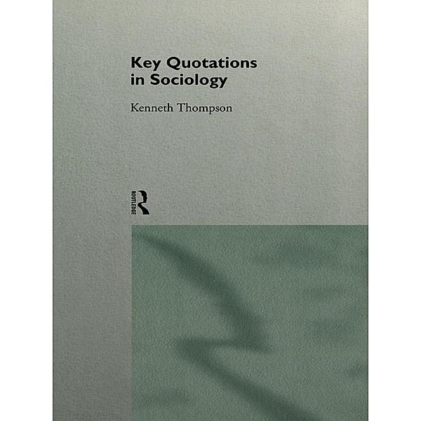 Key Quotations in Sociology, Kenneth Thompson, Ken Thompson