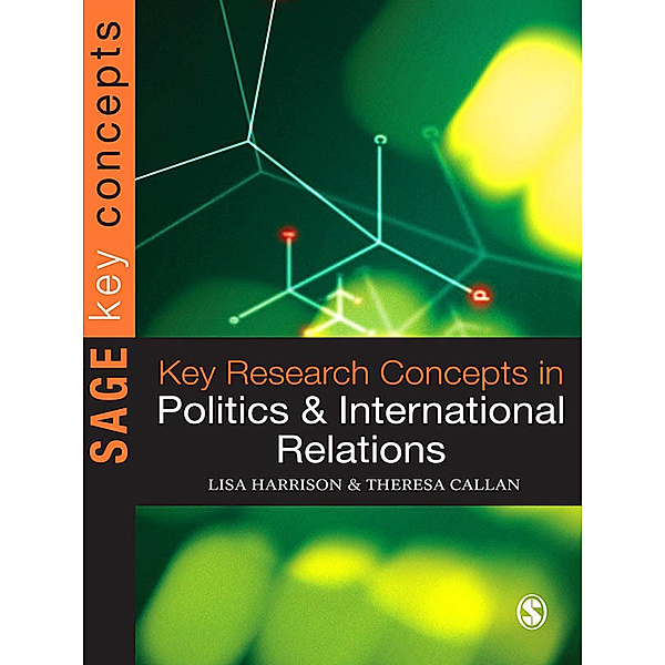 Key Research Concepts in Politics and International Relations, Lisa Harrison, Theresa Callan