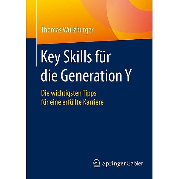 Key Skills für die Generation Y, Thomas Würzburger