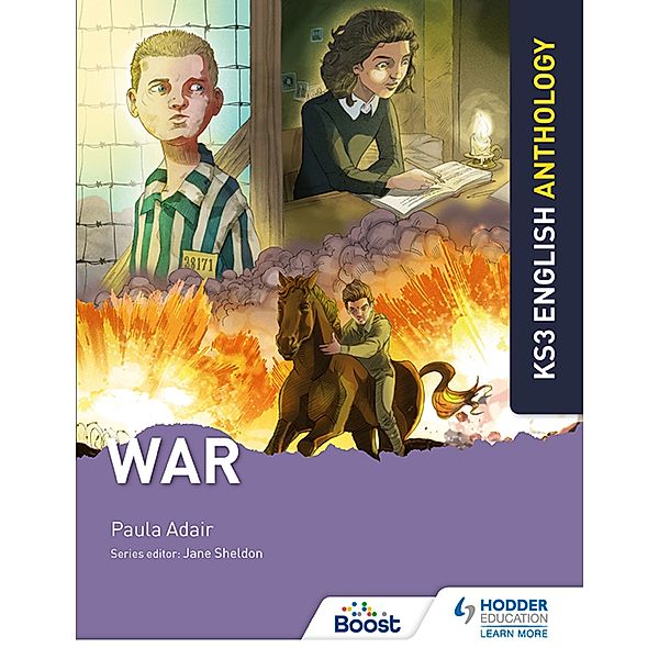 Key Stage 3 English Anthology: War, Paula Adair, Jane Sheldon