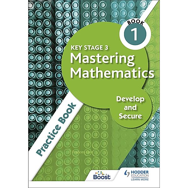 Key Stage 3 Mastering Mathematics Develop and Secure Practice Book 1, Frances Carr