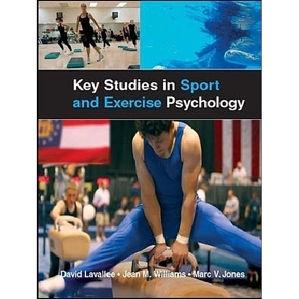 Key Studies in Sport and Exercise Psychology, David Lavallee, Jean M. Williams, Marc V. Jones