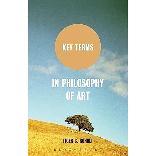 Key Terms in Philosophy of Art, Tiger C. Roholt