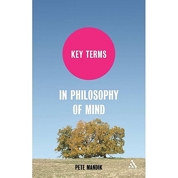 Key Terms in Philosophy of Mind, Pete Mandik