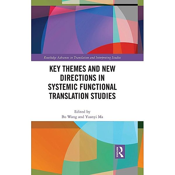 Key Themes and New Directions in Systemic Functional Translation Studies