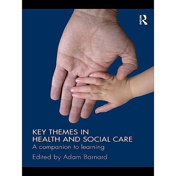 Key Themes in Health and Social Care