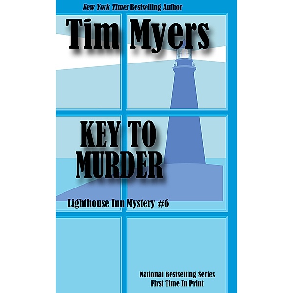 Key to Murder (The Lighthouse Inn Mysteries, #6) / The Lighthouse Inn Mysteries, Tim Myers