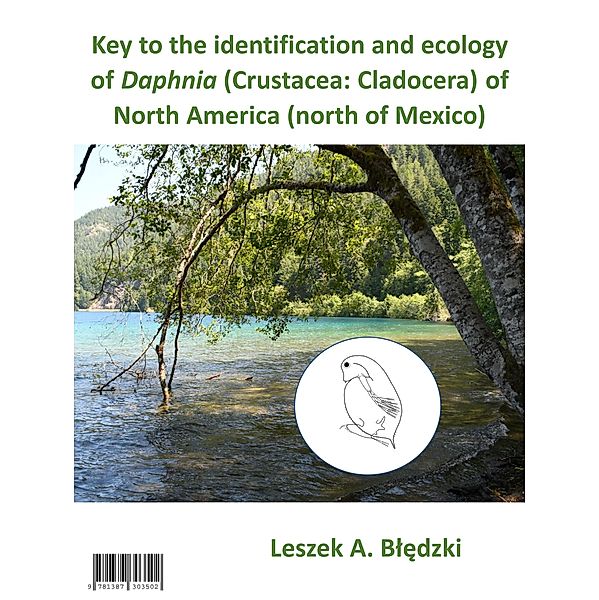 Key to the identification and ecology of Daphnia (Crustacea: Cladocera) of North America (north of Mexico), Leszek Bledzki