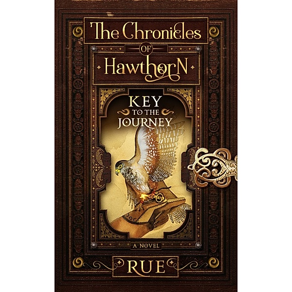 Key to the Journey (The Chronicles of Hawthorn, Book 2), Rue