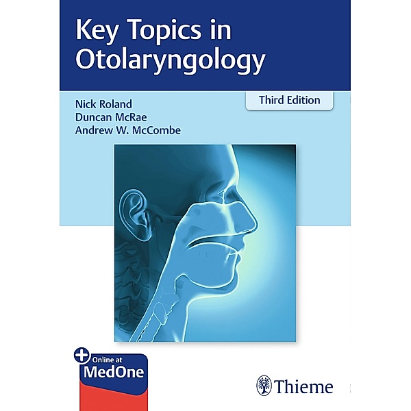 Key Topics in Otolaryngology, Nick Roland, Duncan McRae, Andrew McCombe