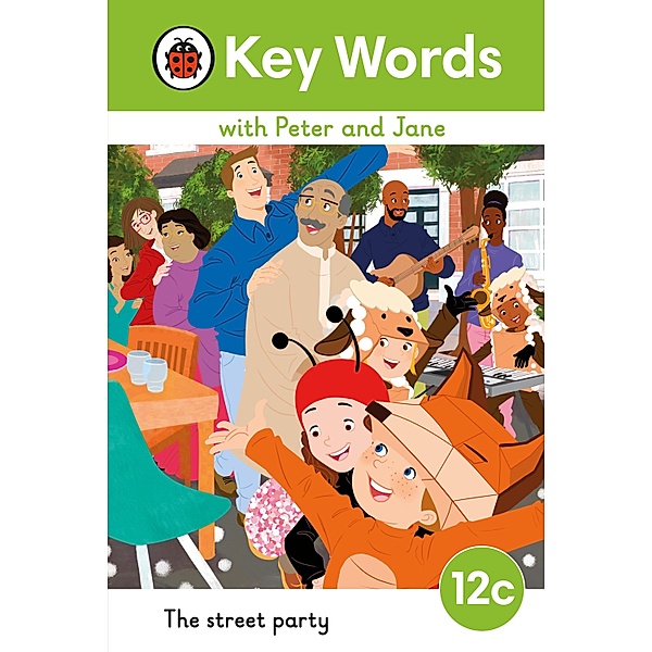 Key Words with Peter and Jane Level 12c - The Street Party / Key Words with Peter and Jane
