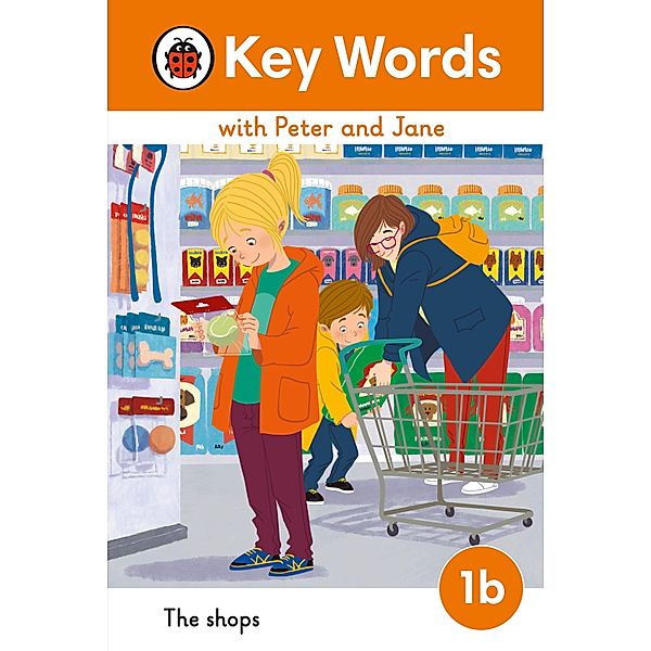 Key Words with Peter and Jane Level 1b - The Shops / Key Words with Peter and Jane