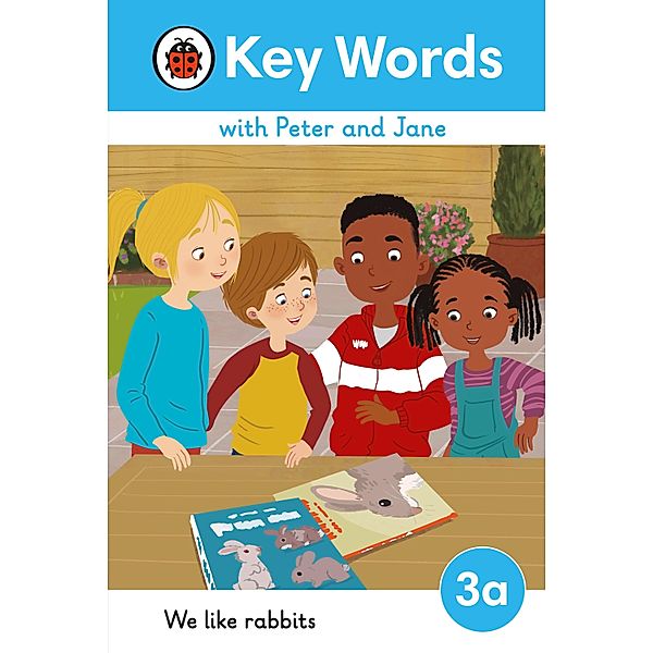 Key Words with Peter and Jane Level 3a - We Like Rabbits / Key Words with Peter and Jane