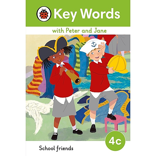Key Words with Peter and Jane Level 4c - School Friends / Key Words with Peter and Jane