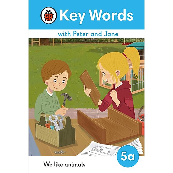 Key Words with Peter and Jane Level 5a - We Like Animals / Key Words with Peter and Jane