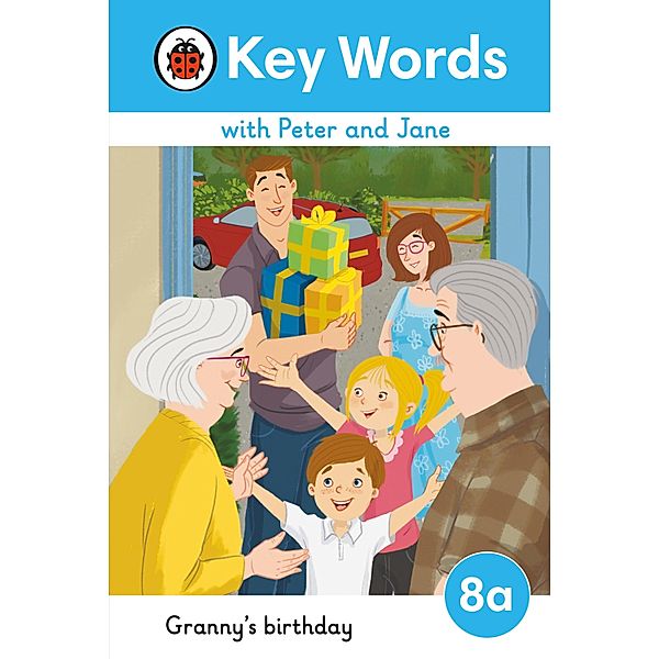 Key Words with Peter and Jane Level 8a - Granny's Birthday / Key Words with Peter and Jane