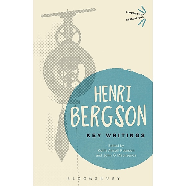 Key Writings / Bloomsbury Revelations, Henri Bergson