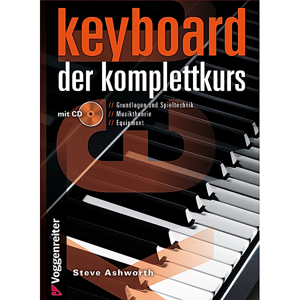 Keyboard - Der Komplettkurs, mit Audio-CD, Steve Ashworth