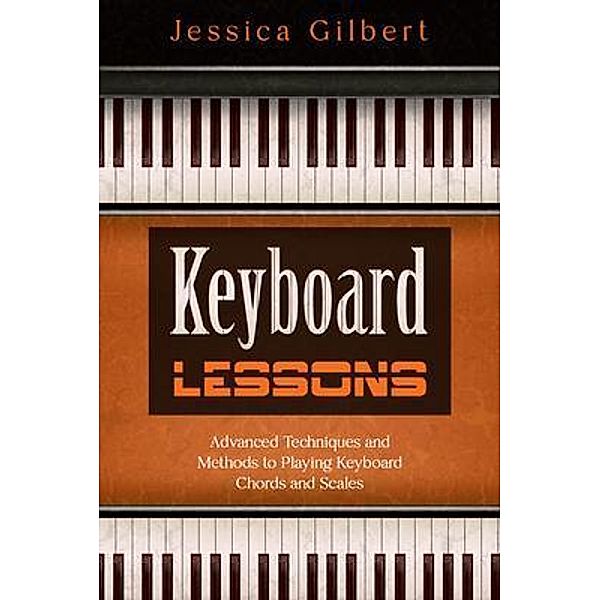Keyboard Lessons, Jessica Gilbert