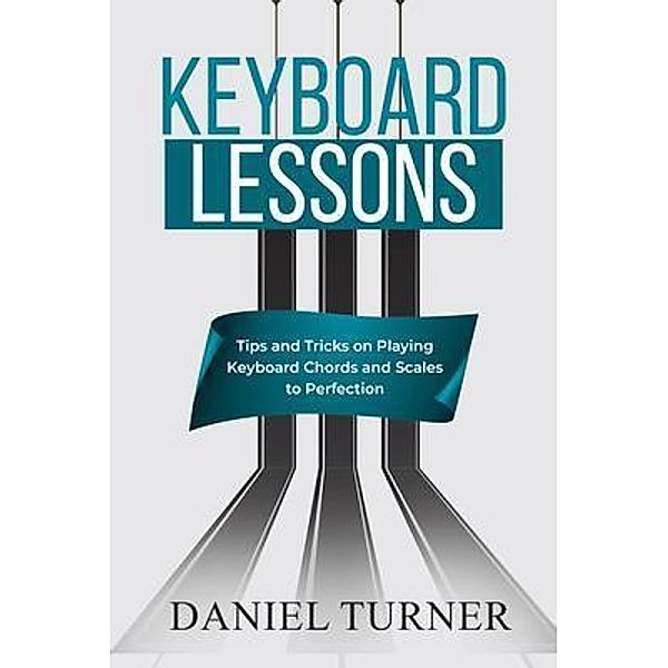 Keyboard  Lessons, Daniel Turner