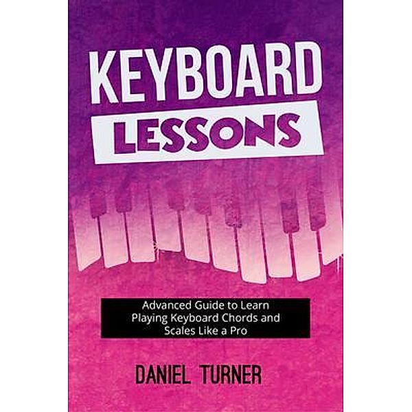 Keyboard Lessons, Daniel Turner