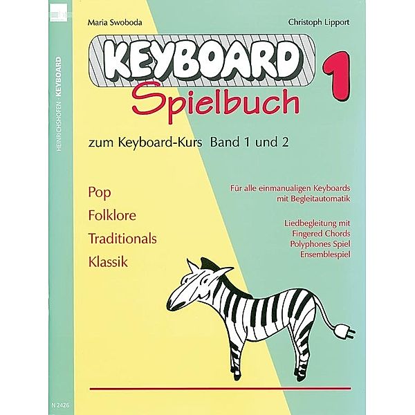 Keyboard-Spielbuch / Keyboard-Spielbuch (Band 1).Bd.1, Maria Swoboda, Christoph Lipport