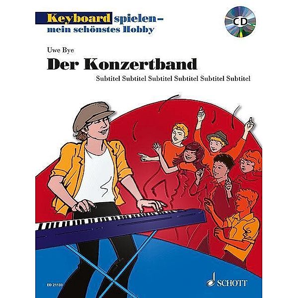 Keyboard spielen - mein schönstes Hobby, Der Konzertband, m. MP3-CD