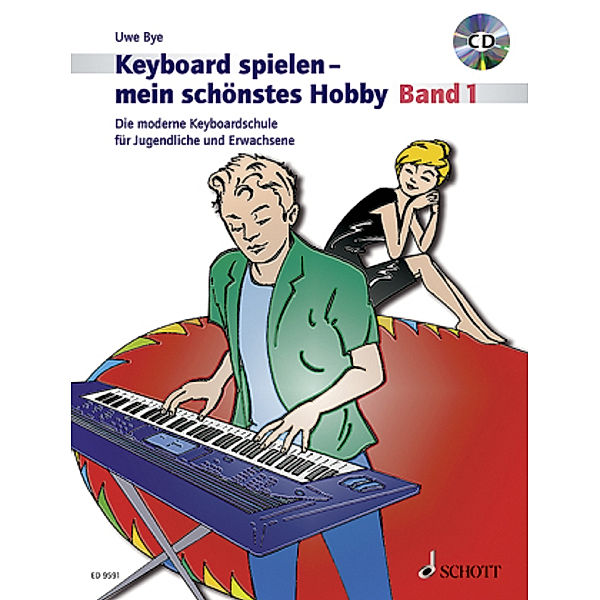 Keyboard spielen - mein schönstes Hobby, Die moderne Keyboardschule, m. Audio-CD, Uwe Bye